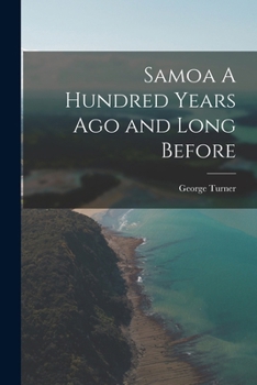 Paperback Samoa A Hundred Years Ago and Long Before Book