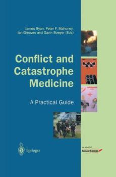 Paperback Conflict and Catastrophe Medicine: A Practical Guide Book