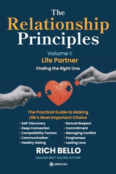 Paperback The Relationship Principles, Volume I: Life Partner: Finding the Right One Book