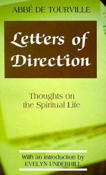 Paperback Letters of Direction: Thoughts on the Spiritual Life from the Letters of the Abbe De Tourville Book