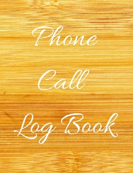 Phone Call Log Book: Telephone Message Tracker And Notebook