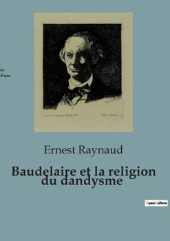 Baudelaire et la religion du dandysme