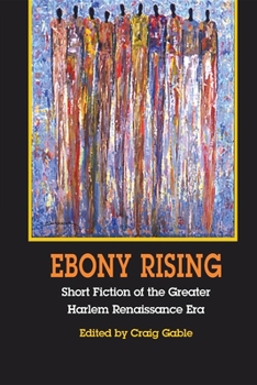 Paperback Ebony Rising: Short Fiction of the Greater Harlem Renaissance Era Book