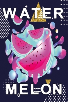 Watermelon: Notebook with fruity design and Journal with 120 lined pages 6x9 inches