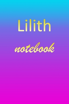 Paperback Lilith: Blank Notebook - Wide Ruled Lined Paper Notepad - Writing Pad Practice Journal - Custom Personalized First Name Initia Book