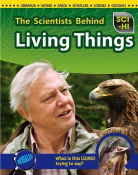 Paperback The Scientists Behind Living Things Book