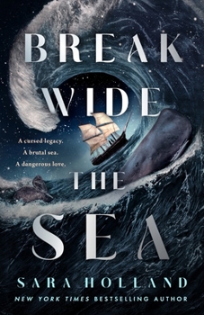 Break Wide the Sea - Book #1 of the Break Wide the Sea