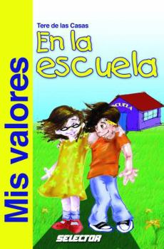 Paperback Mis valores en la escuela (VALORES PARA NIÑOS) (Spanish Edition) [Spanish] Book