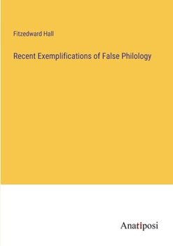 Paperback Recent Exemplifications of False Philology Book