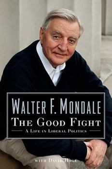Hardcover The Good Fight: A Life in Liberal Politics Book