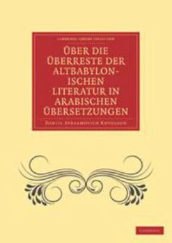 Printed Access Code Über Die Überreste Der Altbabylonischen Literatur in Arabischen Übersetzungen [German] Book