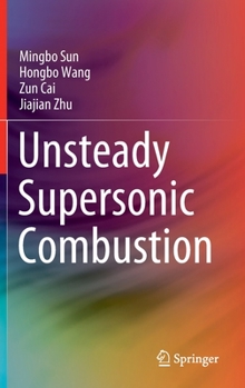 Hardcover Unsteady Supersonic Combustion Book