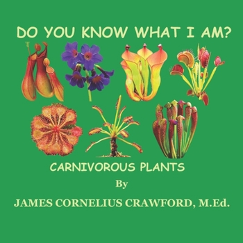 Paperback Do You Know What I Am?: Carnivorous Plants Book