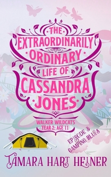 Paperback Episode 3: Camping Blues: The Extraordinarily Ordinary Life of Cassandra Jones Book