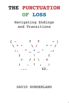 Paperback The Punctuation of Loss: Navigating Endings and Transitions Book