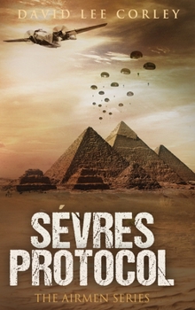Sèvres Protocol: An Epic War Novel - Book #3 of the Airmen