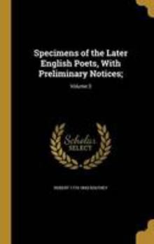 Hardcover Specimens of the Later English Poets, With Preliminary Notices;; Volume 3 Book