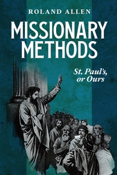 Paperback Missionary Methods: St. Paul's or Ours: A Study of the Church in the Four Provinces Book