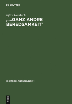 Hardcover '....Ganz Andre Beredsamkeit': Transformationen Antiker Und Moderner Rhetorik Bei Johann Gottfried Herder [German] Book