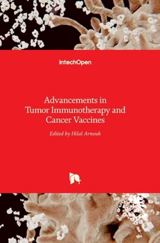 Hardcover Advancements in Tumor Immunotherapy and Cancer Vaccines Book