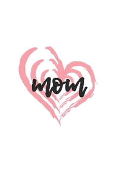 Paperback Mom: Lined Notebook 6x9 inches with 120 pages Book