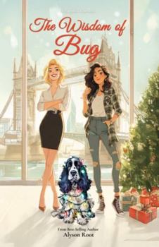 The Wisdom of Bug: A Festive, Slow-Burn Sapphic Romcom with British Charm and One Very Naughty Dog (The Christmas CEO Collection)