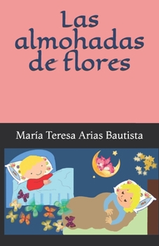 Paperback Las almohadas de flores [Spanish] Book