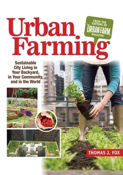 Paperback Urban Farming: Sustainable City Living in Your Backyard, in Your Community, and in the World Book