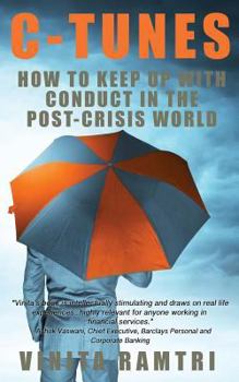 Paperback C-Tunes: How To Keep Up With Conduct In The Post-Crisis World Book