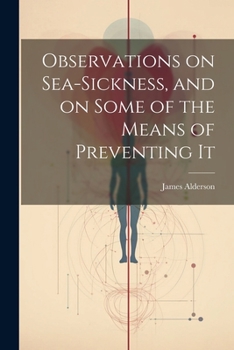 Paperback Observations on Sea-Sickness, and on Some of the Means of Preventing It Book