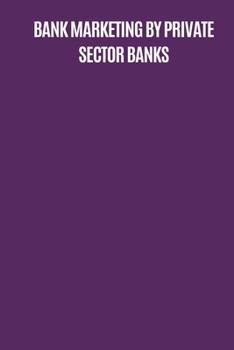 Paperback Bank marketing by private sector banks Book