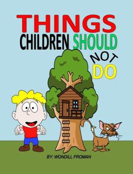 Hardcover Things Children Should Not Do Book