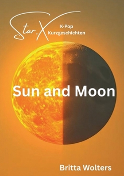 Paperback Star.X - Sun and Moon: K-Pop Kurzgeschichten [German] Book