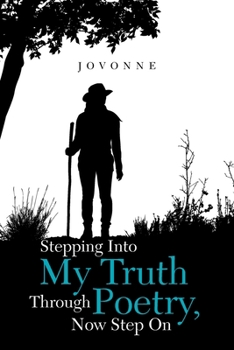 Paperback Stepping into My Truth Through Poetry, Now Step On Book