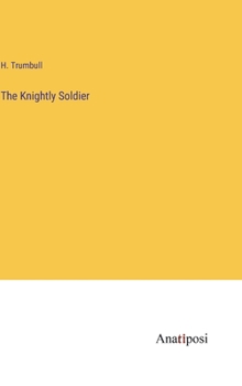 Hardcover The Knightly Soldier Book