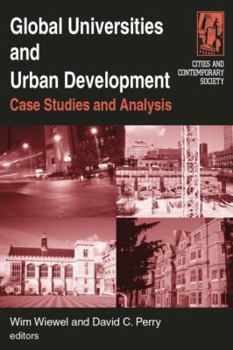 Hardcover Global Universities and Urban Development: Case Studies and Analysis: Case Studies and Analysis Book