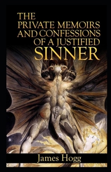 The Private Memoirs and Confessions of a Justified Sinner Illustrated