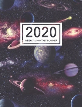Paperback 2020 Weekly & Monthly Planner: January 1 to December 31 Organizer with One Year Daily Agenda Calendar, Large 12 Month Planner with Galaxy Planets Cov Book