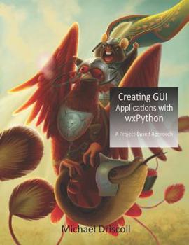 Paperback Creating GUI Applications with wxPython Book