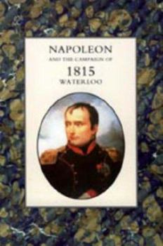 Paperback Napoleon and the Campaign of 1815: Waterloo Book