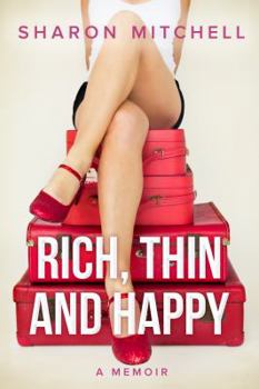 Rich, Thin and Happy: A memoir