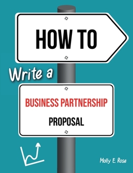 Paperback How To Write A Business Partnership Proposal Book