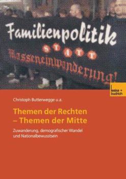 Paperback Themen Der Rechten -- Themen Der Mitte: Zuwanderung, Demografischer Wandel Und Nationalbewusstsein [German] Book