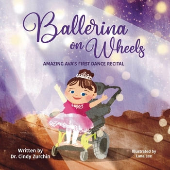 Paperback Ballerina on Wheels: Amazing Ava's First Dance Recital Book