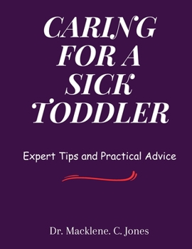 Paperback Caring for a Sick Toddler: Expert Tips and Practical Advice Book