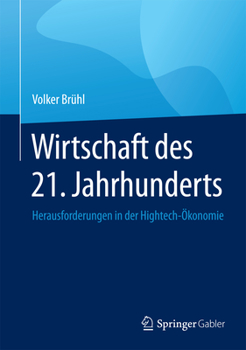 Hardcover Wirtschaft Des 21. Jahrhunderts: Herausforderungen in Der Hightech-Ökonomie [German] Book