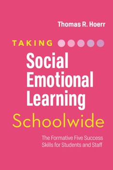 Paperback Taking Social-Emotional Learning Schoolwide: The Formative Five Success Skills for Students and Staff Book