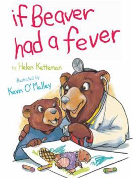 Hardcover If Beaver Had a Fever Book