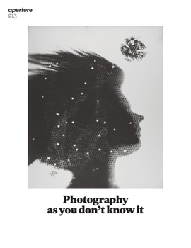 Paperback Photography as You Don't Know It: Aperture 213 Book