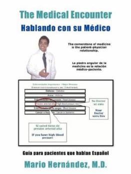 Paperback The Medical Encounter - Hablando con su Medico: Guia para pacientes que hablan Espanol Book